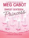 Sweet Sixteen Princess By Meg Cabot